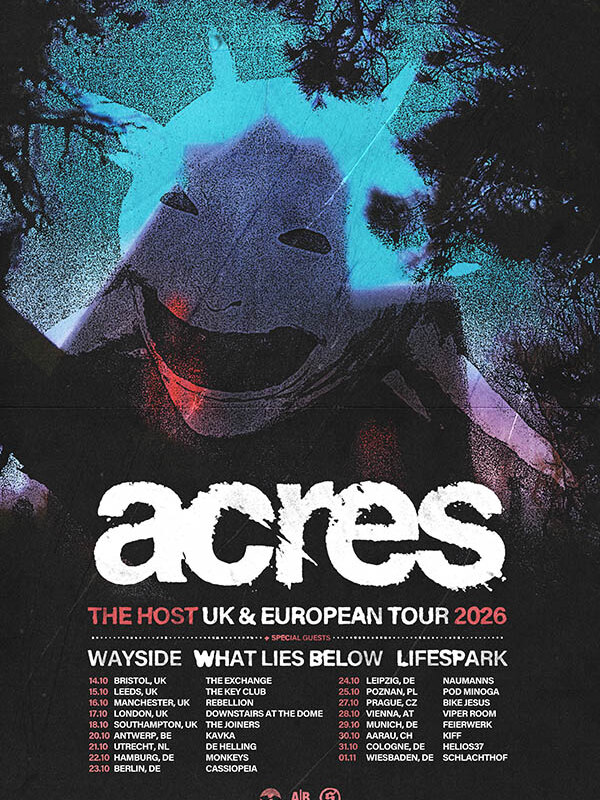 Acres Announce “The Host” Uk/Eu Headline Tour For Fall 2026!