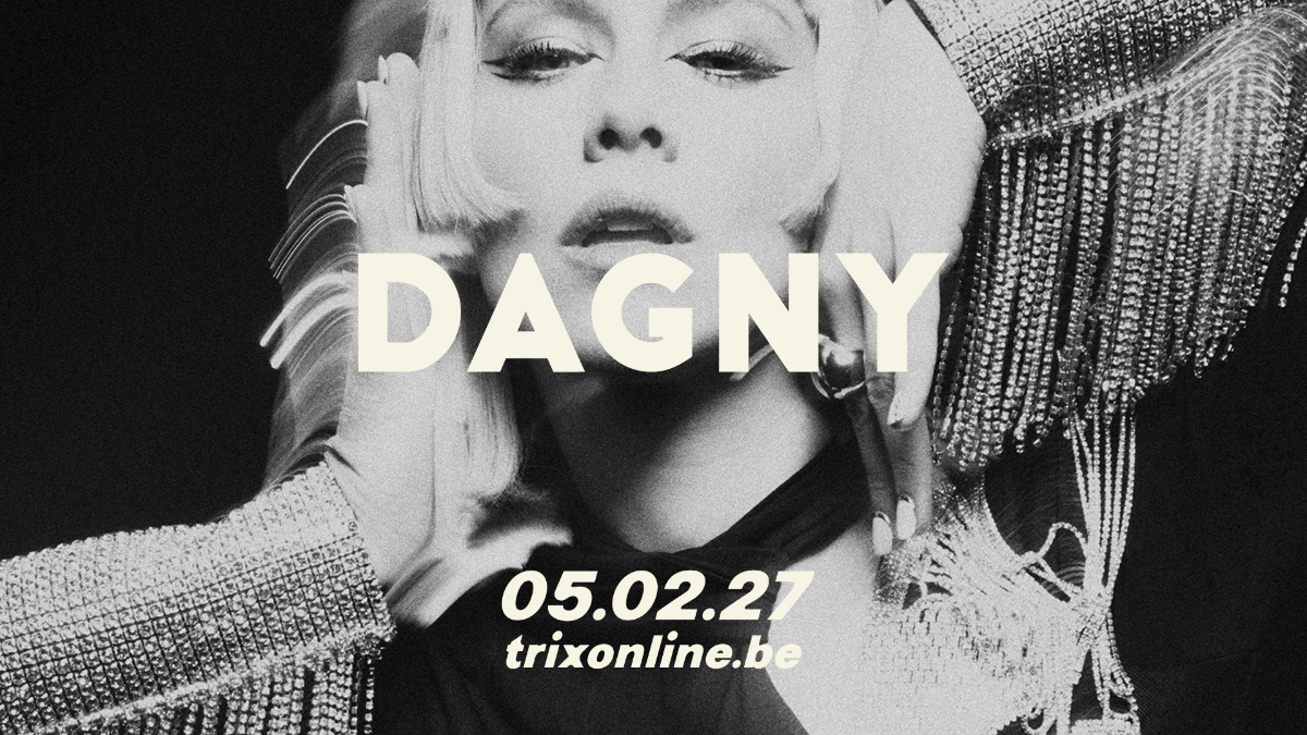 DAGNY speelt op vrijdag 5 februari 2027 in Trix