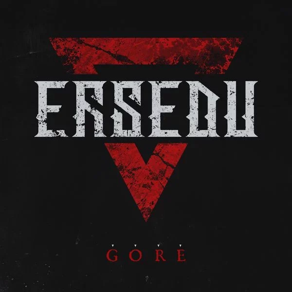 Ersedu releases Gore