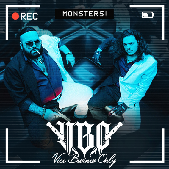 Vice Business Only Unleashes New Video Single "Monsters!"