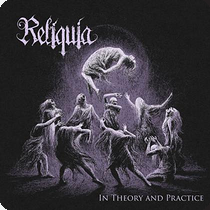 Reliquia releases In Theory And Practice