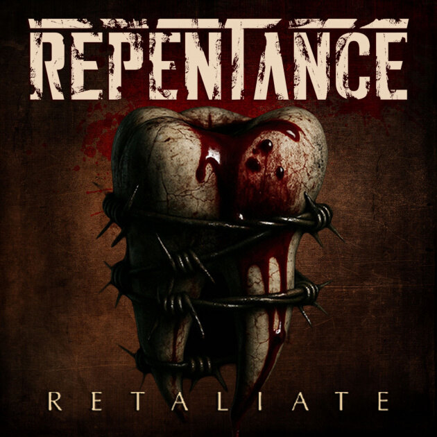 Repentance Announce New Album "Retaliate"; Unleash Crushing Title Track as First Single! ​      