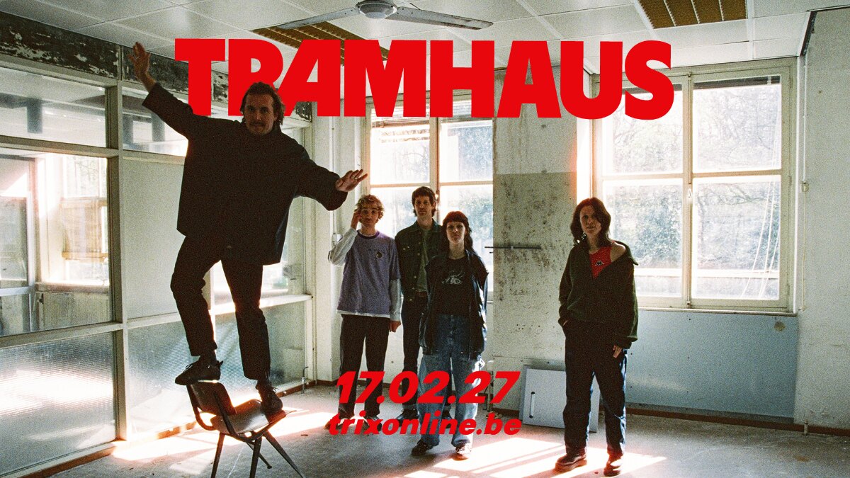 Tramhaus speelt op woensdag 17 februari 2027 in Trix
