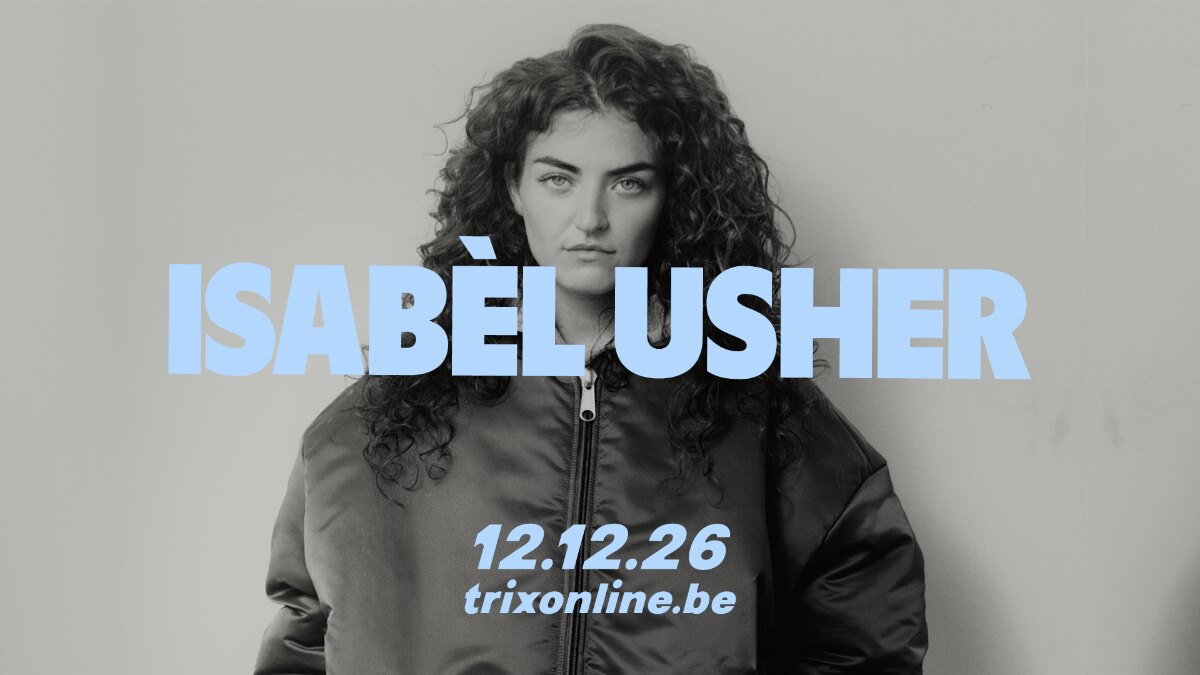 ISABÈL USHER speelt op zaterdag 12 december 2026 in Trix