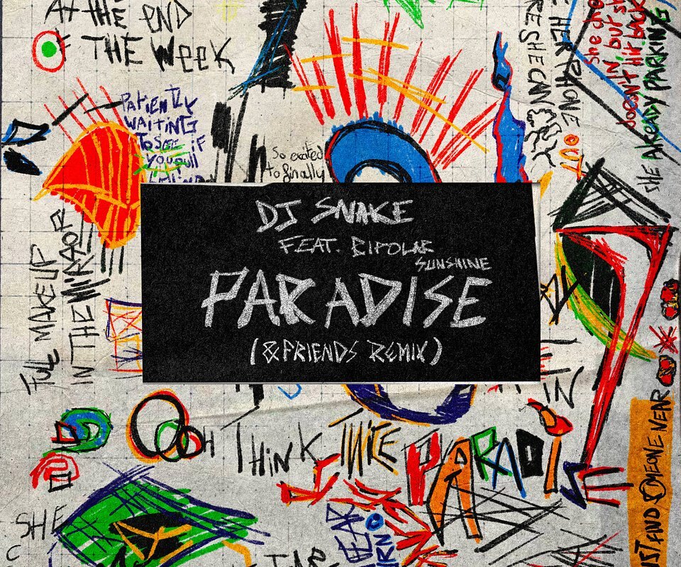 &friends Releases His Remix of DJ Snake’s “Paradise”, Out Today