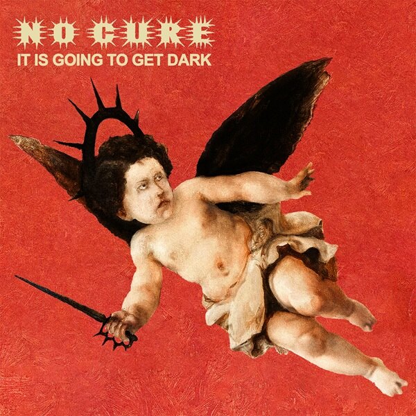 No Cure Drops New Single/Video “Slowly Turning Blue” - Debut Album “It Is Going To Get Dark” Out July 10th Via Sharptone Records