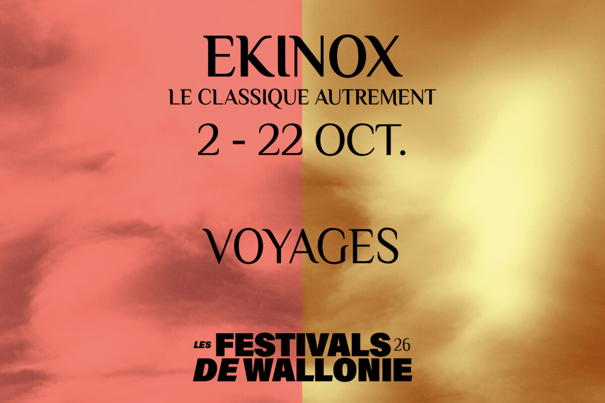 EKINOX, nieuw format van Festival Musical du Hainaut van 2 tot 22.10 in Bergen & Charleroi