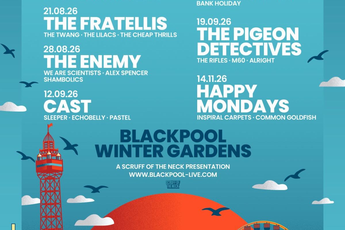 Blackpool Live Launches as New Home for Live Music By the Sea - Headliners include The Fratellis, Happy Mondays, Cast, Doves and More