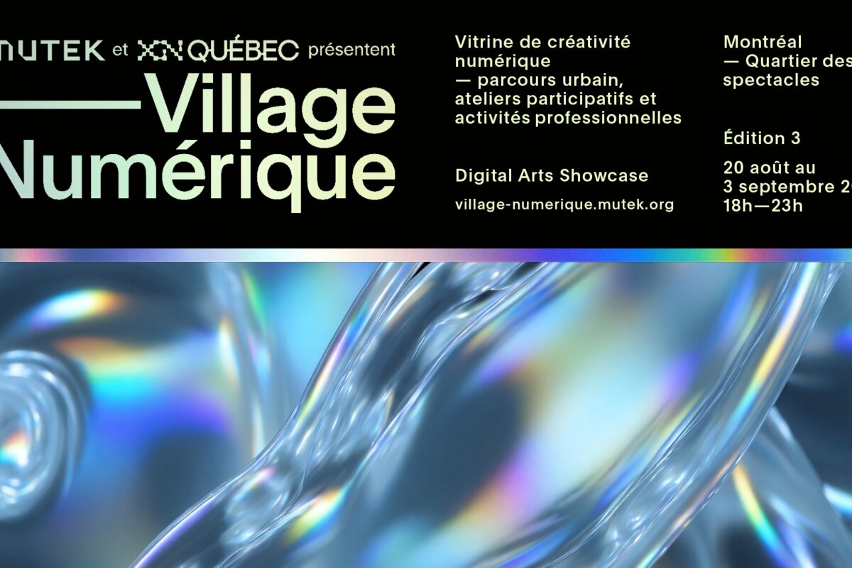 Village Numérique returns for its 3rd edition - showcasing digital creativity in downtown Montreal Aug 20-Sep 3