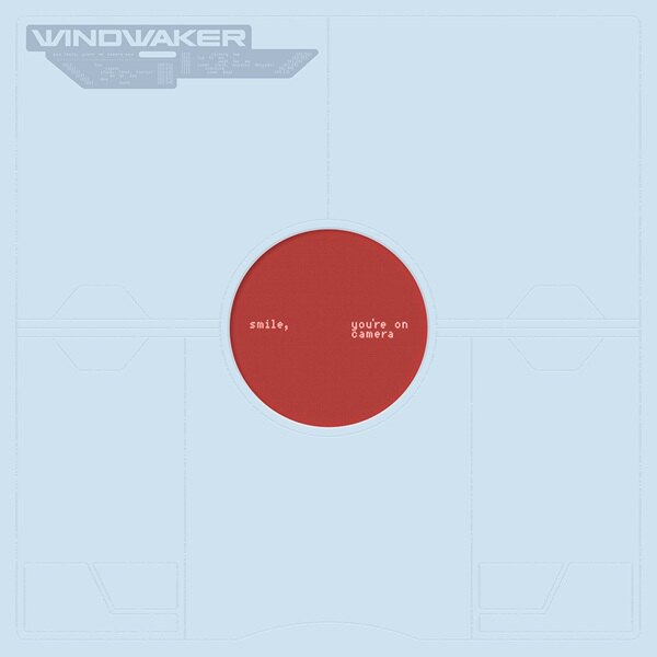 Windwaker Announce Third Album "Smile, You're On Camera." Out October 23 Via Fearless Records - Band Shares Video For New Single "Closer"