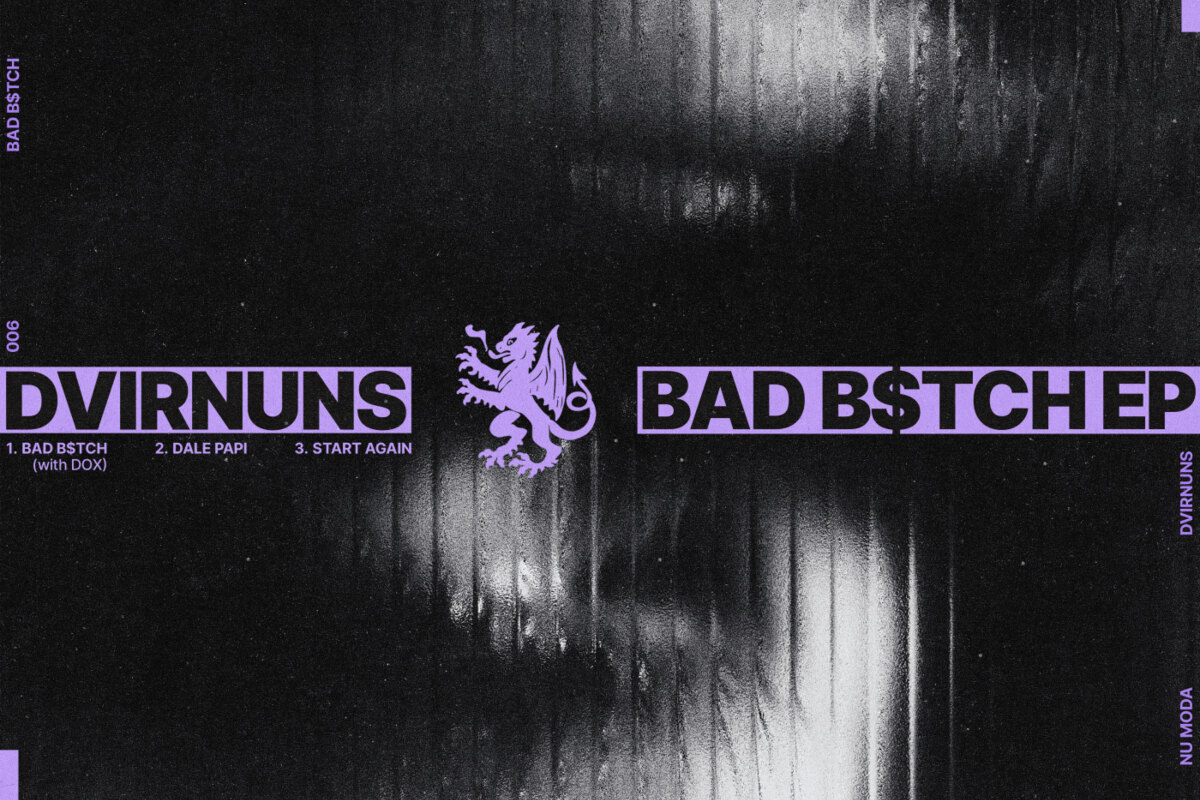 DvirNuns Returns to Nu Moda With New Indie Dance Project “Bad B$tch” EP