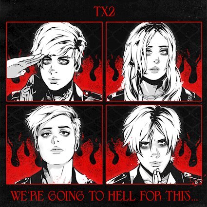 TX2 remeases 'We're Going To Hell For This...' EP
