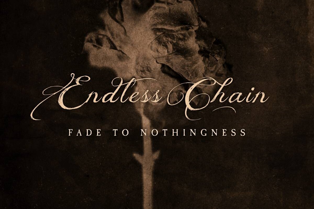 Endless Chain have released their brand-new single, "Fade to Nothingness,"