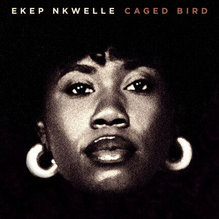 Ekep Nkwelle announces debut album Caged Bird + New Single 'Early One Mornin'"