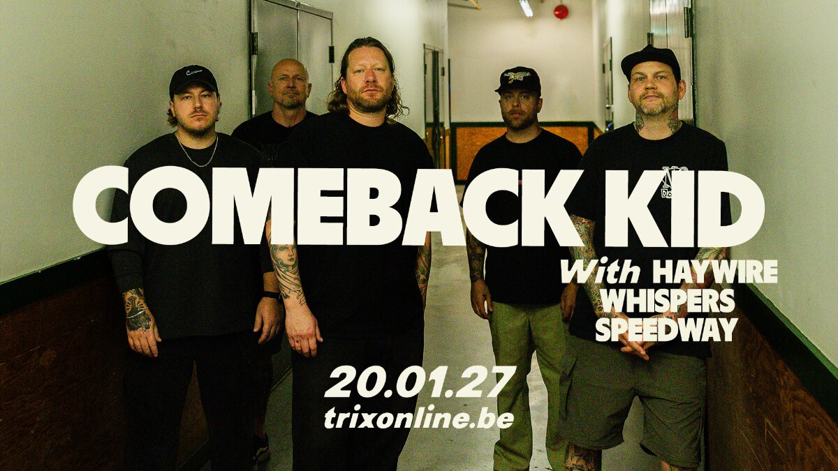 COMEBACK KID speelt op woensdag 20 januari 2027 in Trix