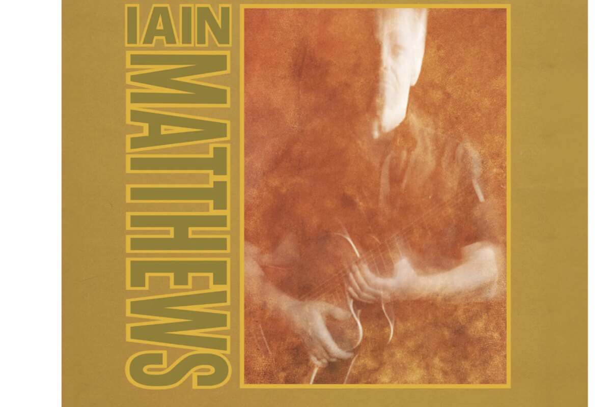 British Folk-Rock Legend Iain Matthews Celebrates 80 with Return to Tupper Street
