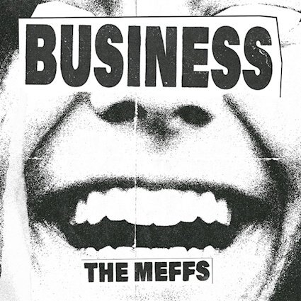 The Meffs - New Album "Business" out September 11th (FLG)