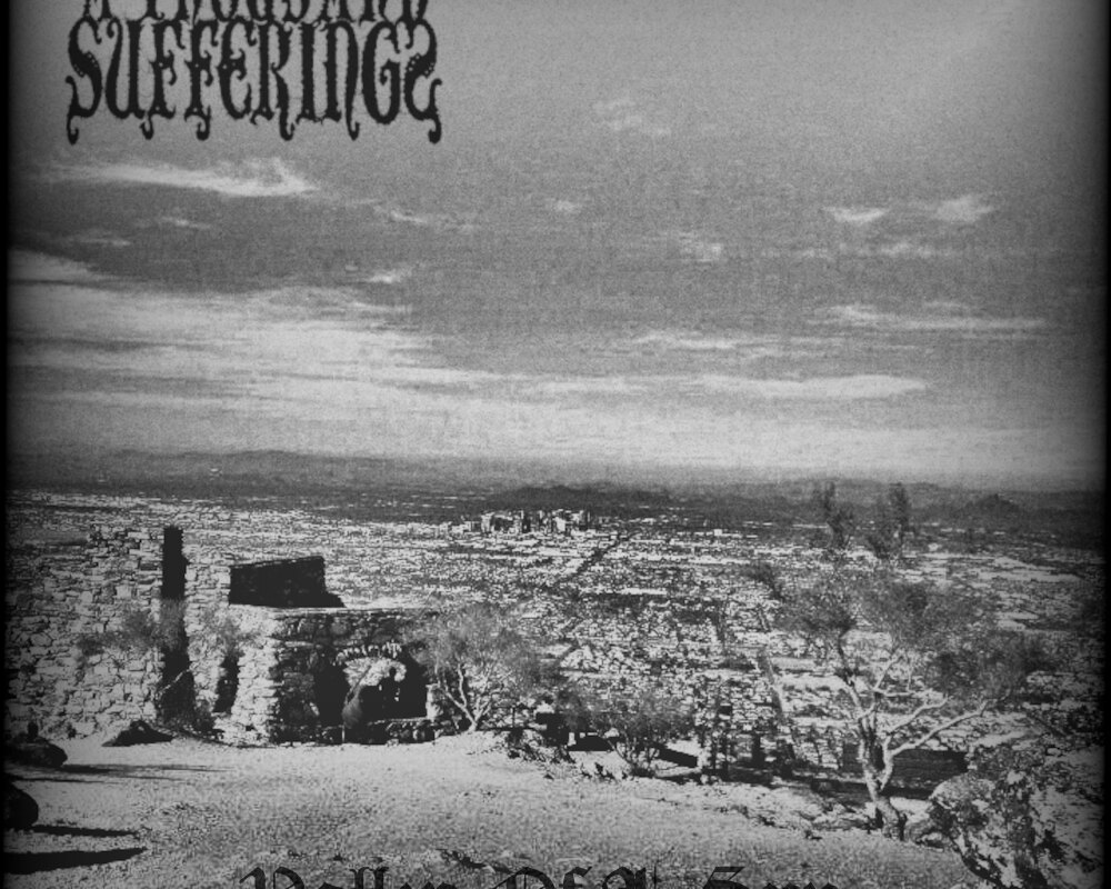 A Thousand Sufferings released "Valley Of A Sun"