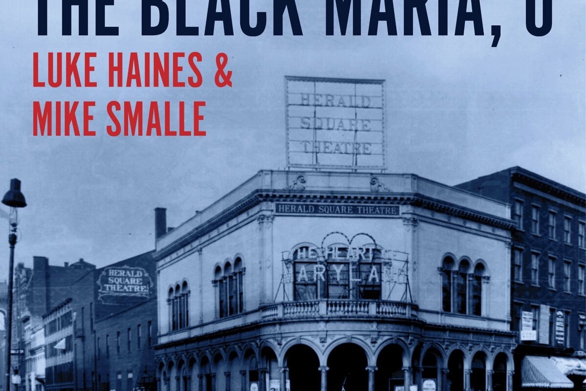 LUKE HAINES & MIKE SMALLE - 'The Black Maria, O' : out 18th September 2026 (Dimple Discs/Bring Your Own Hammer) | final single from upcoming Ireland-themed compilation