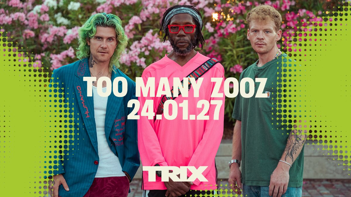 TOO MANY ZOOZ speelt op zondag 24 januari 2027 in Trix