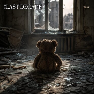 The Last Decade releases New Single "War"