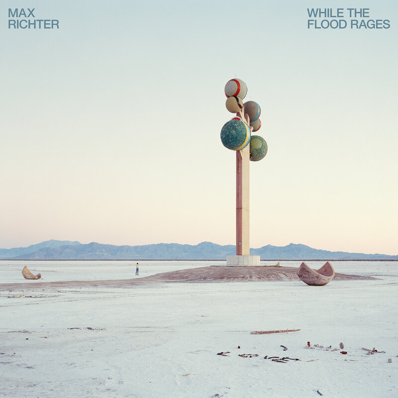 Album out now: Max Richter "While The Flood Rages"