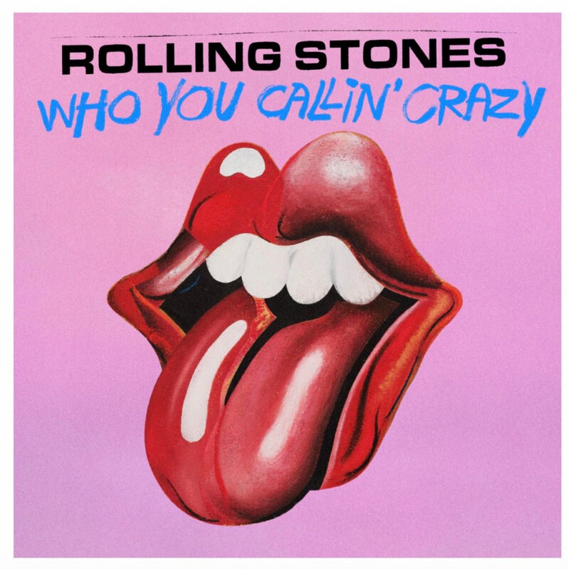 Rolling Stones releases ‘WHO YOU CALLIN’ CRAZY’