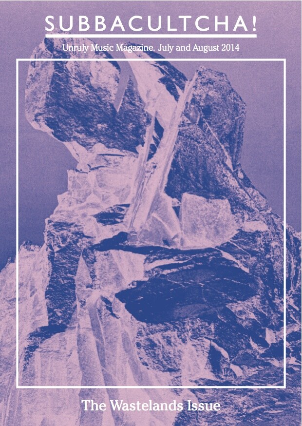 new Subbacultcha! magazine 'the wastelands issue' is out now
