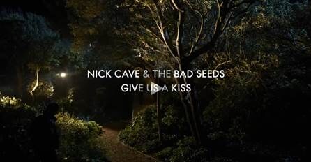 Nick Cave & The Bad Seeds announces new Single “Give Us A Kiss” / “Jubilee Street”