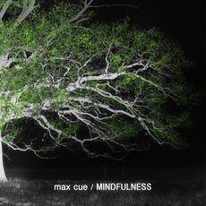 Max Cue releases Mindfulness