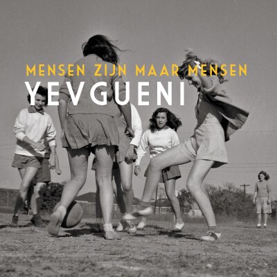 Yevgueni lanceert nieuwe single 'Mensen zijn maar mensen'  