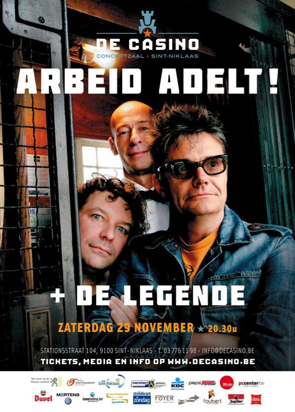 Arbeid Adelt! en De Legende komen naar De Casino