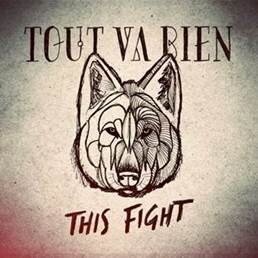 Tout Va Bien: gloednieuwe single 'This Fight' nu beschikbaar