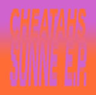 Cheatahs new Ep release in Feb 2015