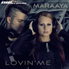 Maraaya - Lovin' Me