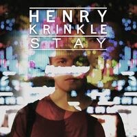 'Stay', new Henry Krinkle