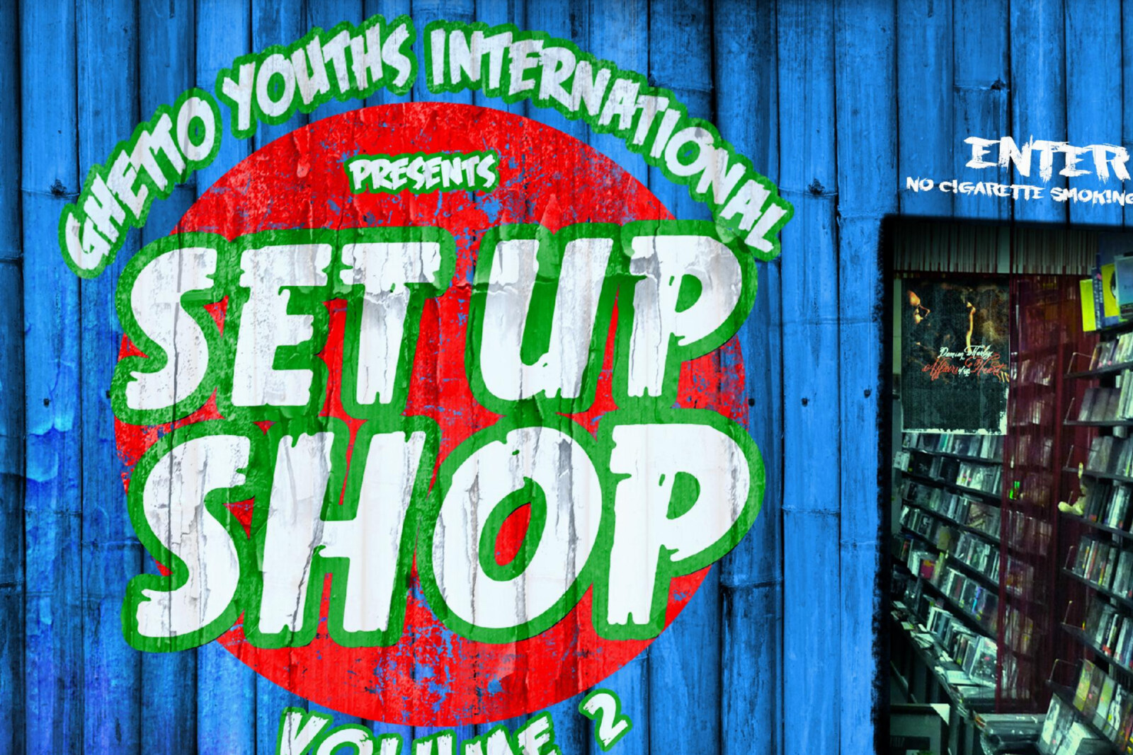Ghetto Youths International presents set up shop volume 2