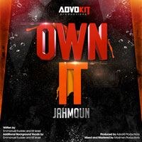 Jahmoun Wins with “Own It” from AdvoKit Productions 