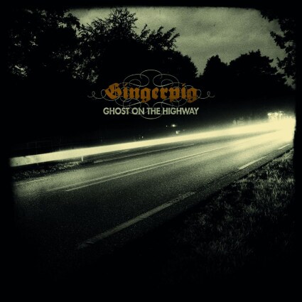 Gingerpig lanceert nieuw album "Ghost On The Highway"