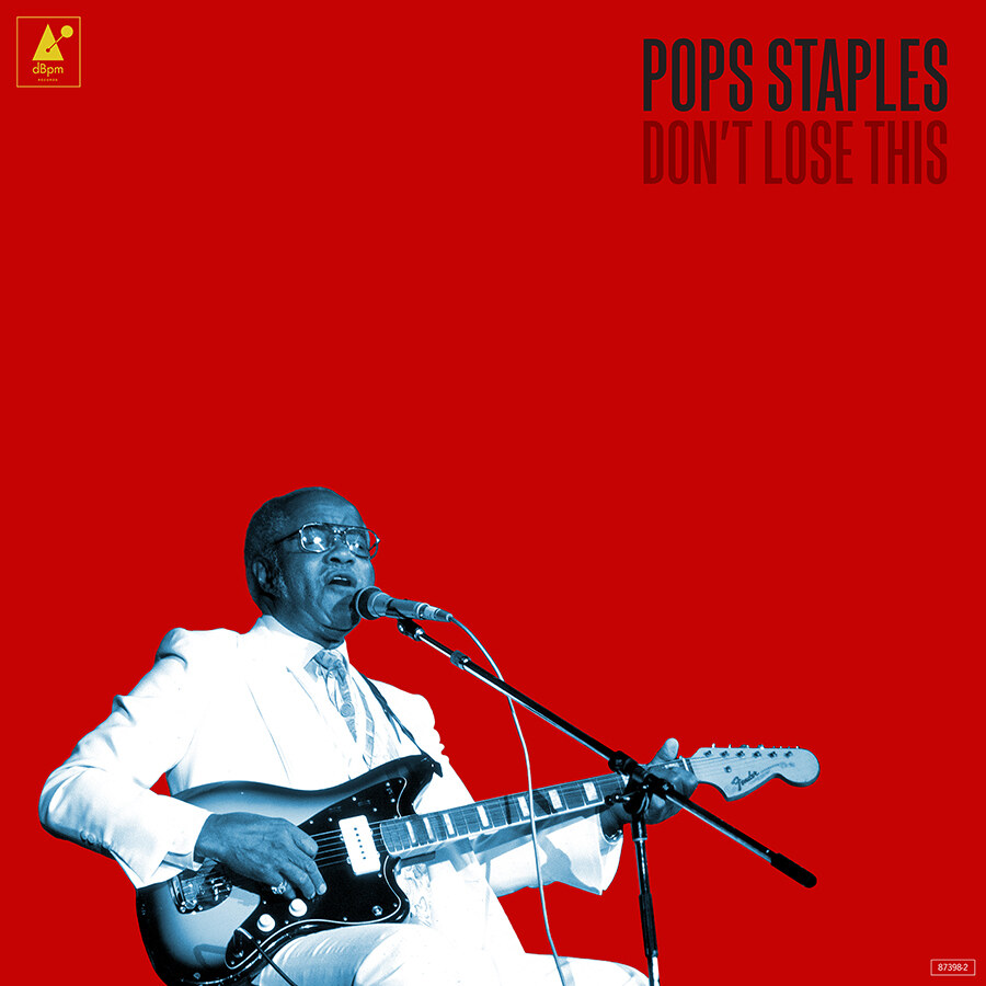 Anti-Records to release Pops Staples' Don't Lose this on February 16