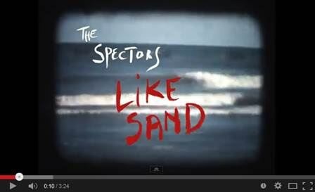 The Spectors "Like Sand" first single from forthcoming album