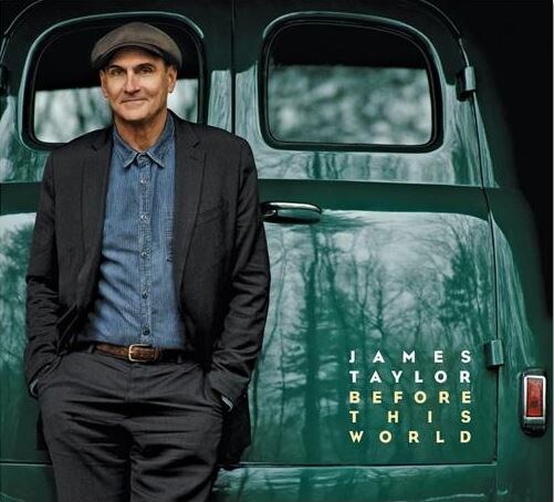 James Taylor's New Album 'Before This World' Release June 15