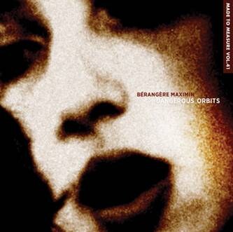 Dangerous Orbits by Bérangère Maximin released in Crammed Discs' Made To Measure series 
