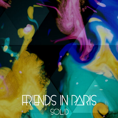 Friends In Paris release new single Solid