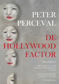Nu al 2de druk thrillerdebuut Peter Perceval: De Hollywoodfactor