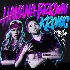 Havana Brown & Kronic releases Bullet Blowz