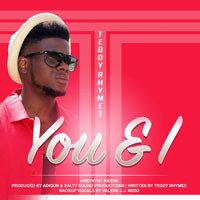 Teddy Rhymez Brings New Hit Tune “You & I”