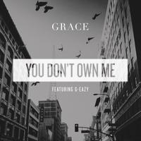 Grace feat. G-Eazy lanceren "You Don't Own Me"