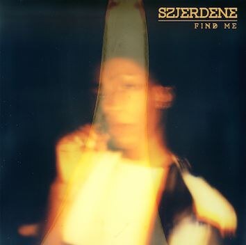 Szjerdene 'Find Me' (co-produced by Quays) - out 24th July