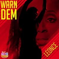 Leonce Brings New Hit “Warn Dem” 